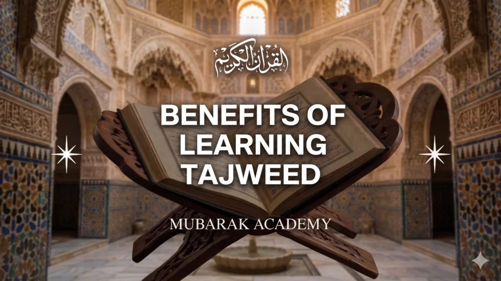 Benefits of Learning Tajweed