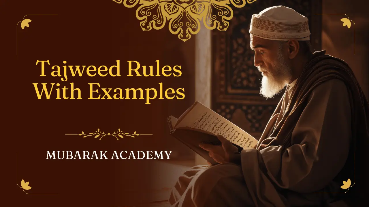Your Best Guide to Tajweed Rules with Examples