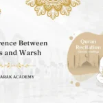 Difference Between Hafs and Warsh Quran