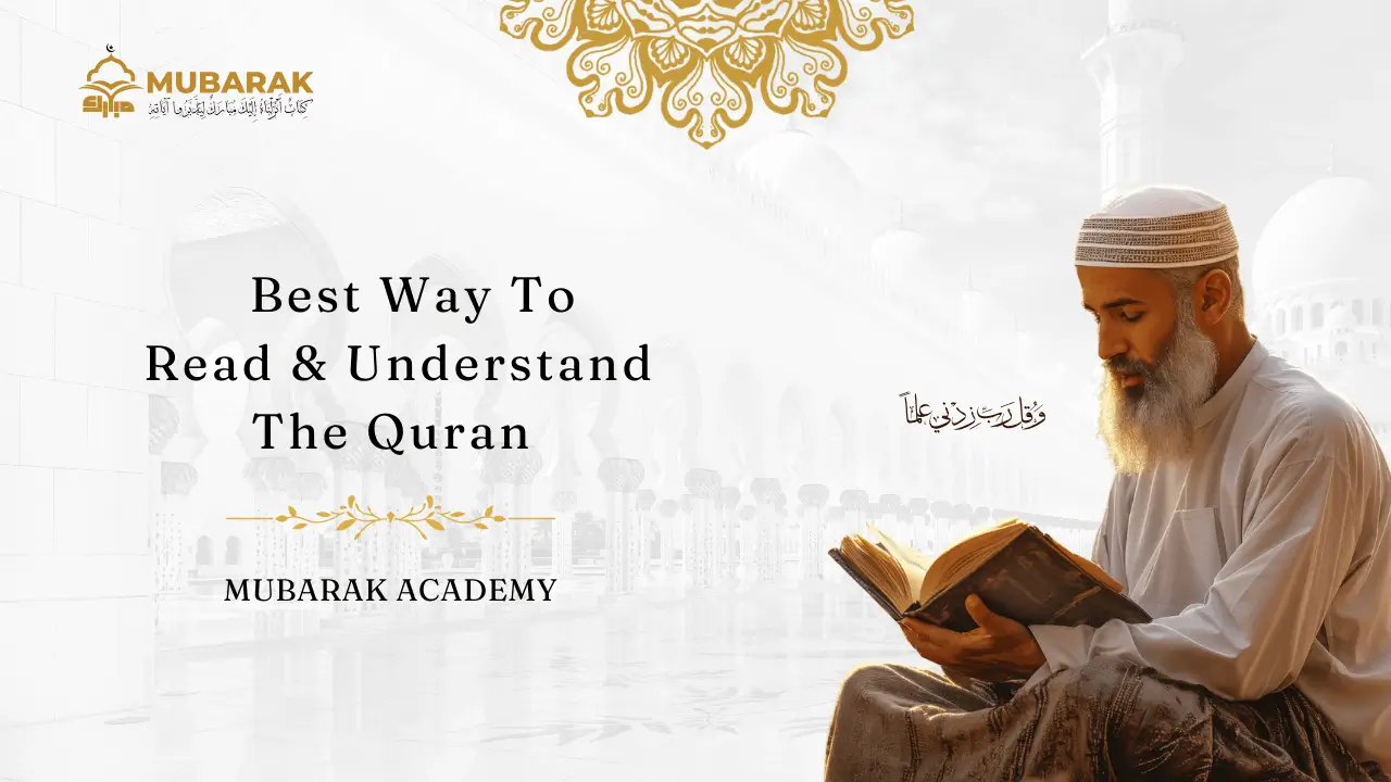 Best Way To Read and Understand The Quran