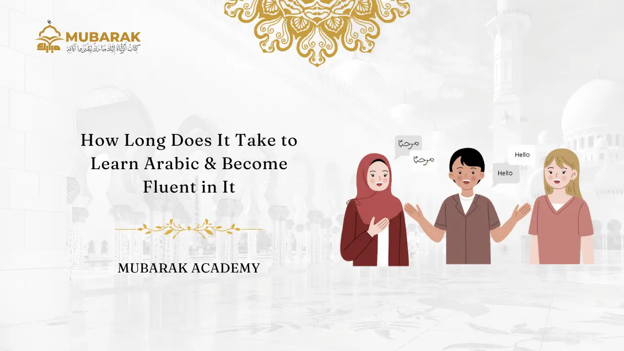 How Long Does It Take to Become Fluent in Arabic