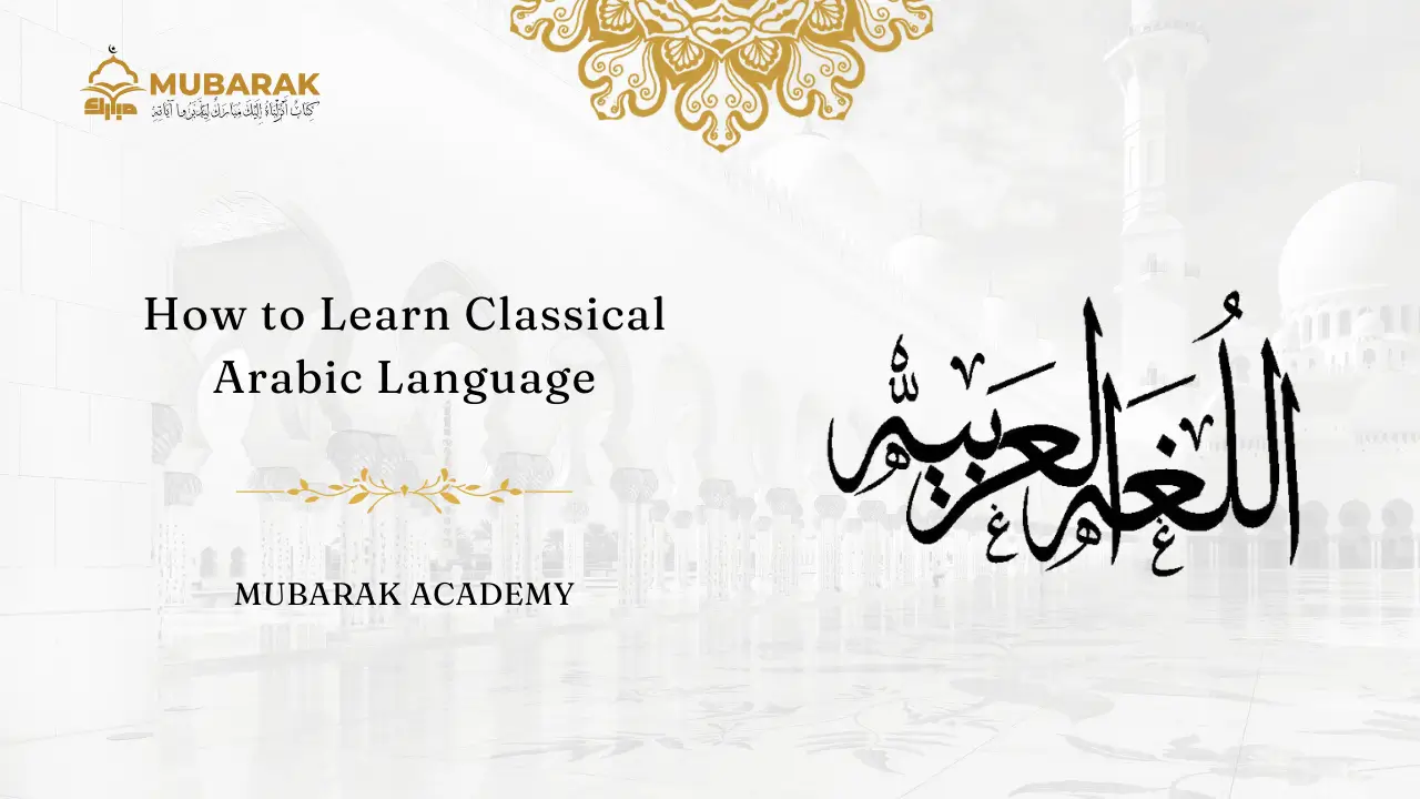 How to Learn Classical Arabic Language