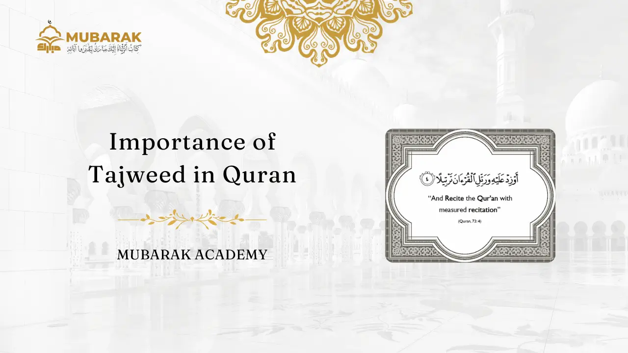 Importance of Tajweed in Quran Recitation