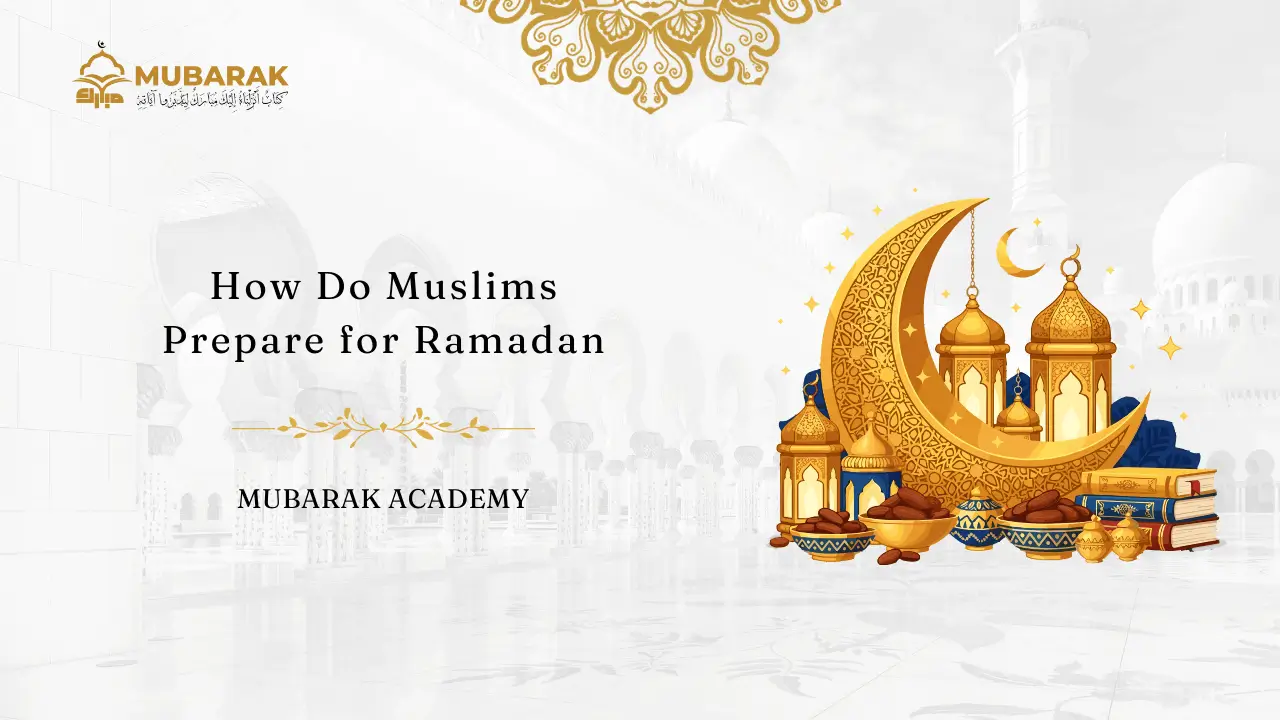 How Do Muslims Prepare for Ramadan