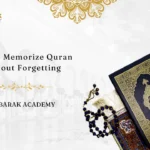 How to Memorize Quran Without Forgetting