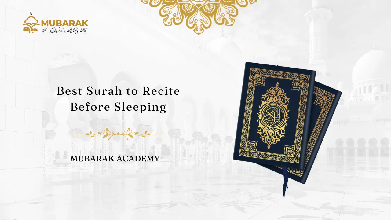 Best Surah to Recite Before Sleeping