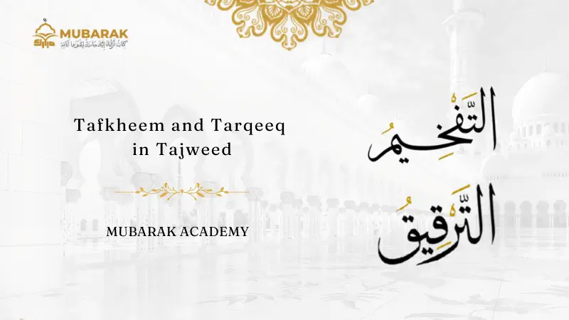 Tafkheem and Tarqeeq